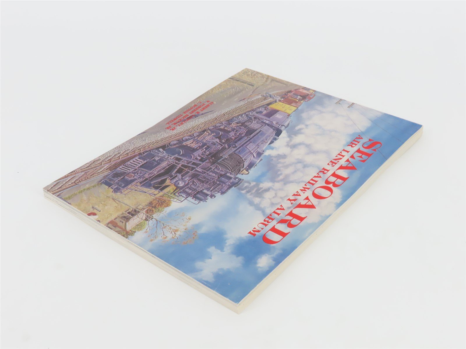 Seaboard Air Line Railway Album by Langley, Beckum, & Tidwell ©1988 SC Book