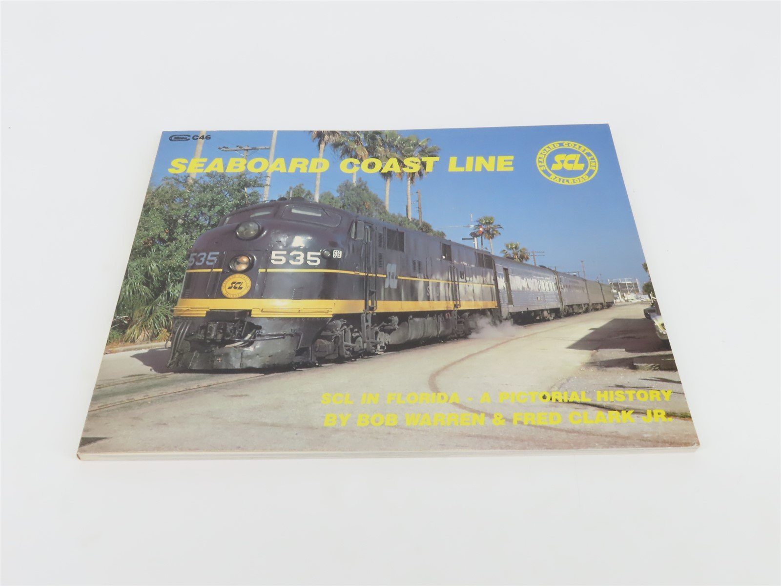 Seaboard Coast Line SCL In Florida - A Pictorial History by Warren & Clark ©1985