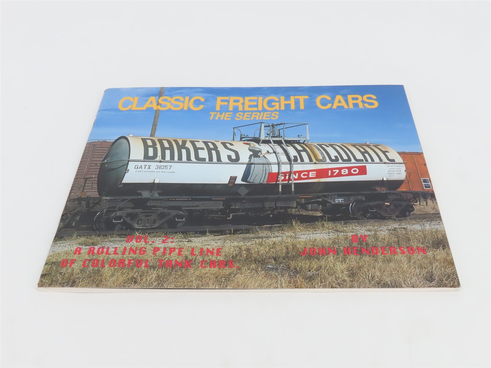 Classic Freight Cars Vol 2: Colorful Tank Cars by John Henderson ©1992 SC Book