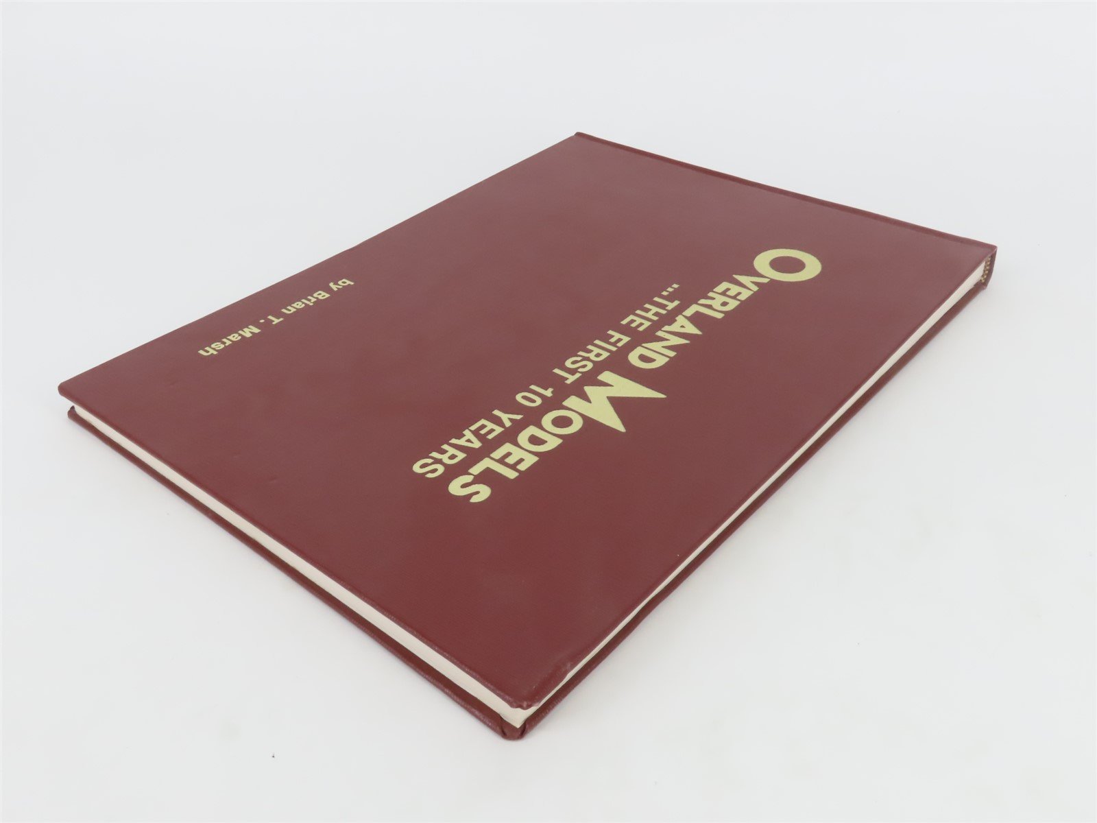 Overland Models ... The First 10 Years by Brian T. Marsh ©1987 HC - Signed
