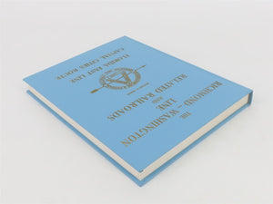 The Richmond-Washington Line & Related Railroads By Richard E Prince ©1973 HC