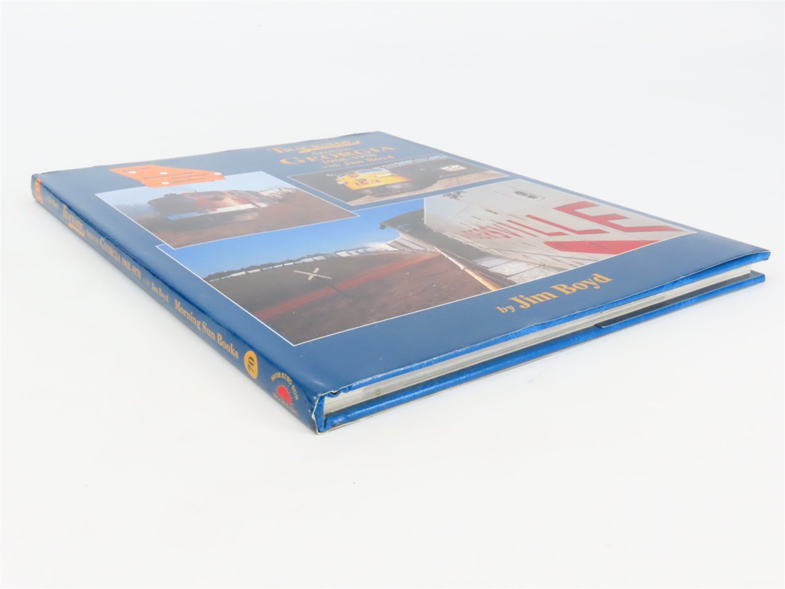 Morning Sun: Trackside Around Georgia 1968-1970 by Jim Boyd ©2008 HC Book