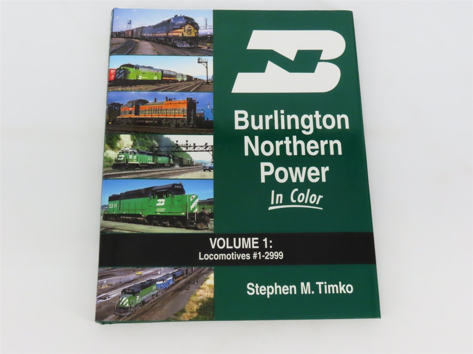 Morning Sun: Burlington Northern Power In Color Vol 1 by Stephen M. Timko ©2014