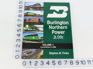 Morning Sun: Burlington Northern Power In Color Vol 1 by Stephen M. Timko ©2014