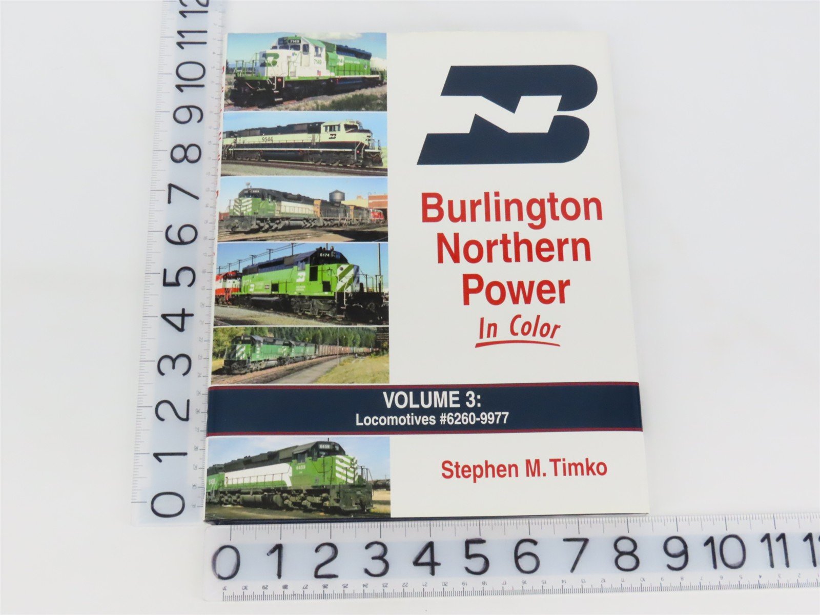 Morning Sun: Burlington Northern Power In Color Vol 3 by Stephen M. Timko ©2018