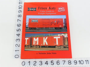 Morning Sun: Frisco/Katy Guide to Freight Equipment by Nicholas John Molo ©2003
