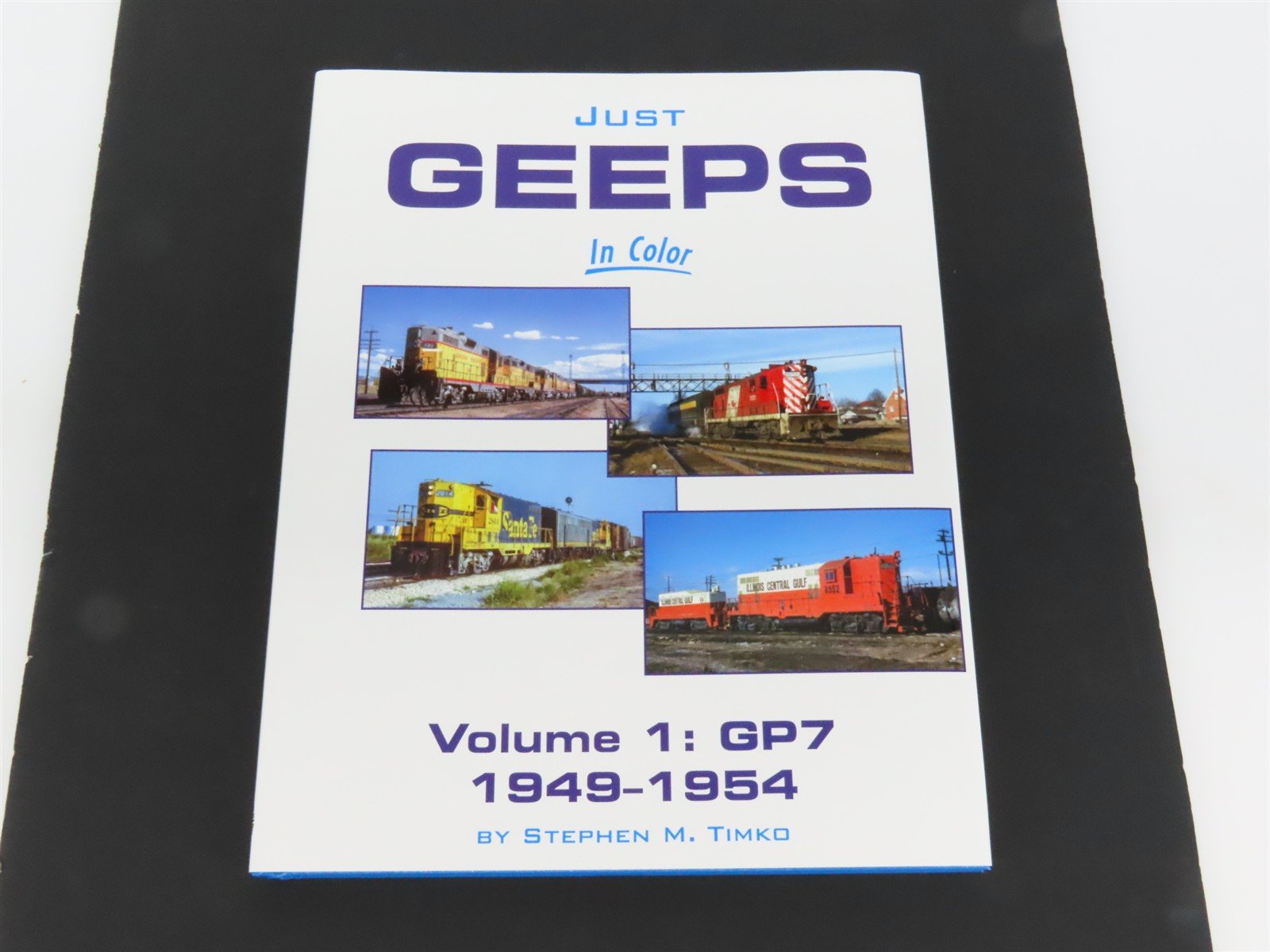 Morning Sun: Just Geeps In Color Vol 1: GP7 1949-1954 by Stephen M. Timko ©2023