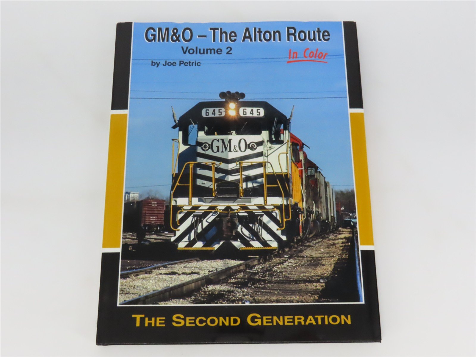 Morning Sun: GM&O - The Alton Route In Color Vol 2 by Joe Petric ©2015 HC Book