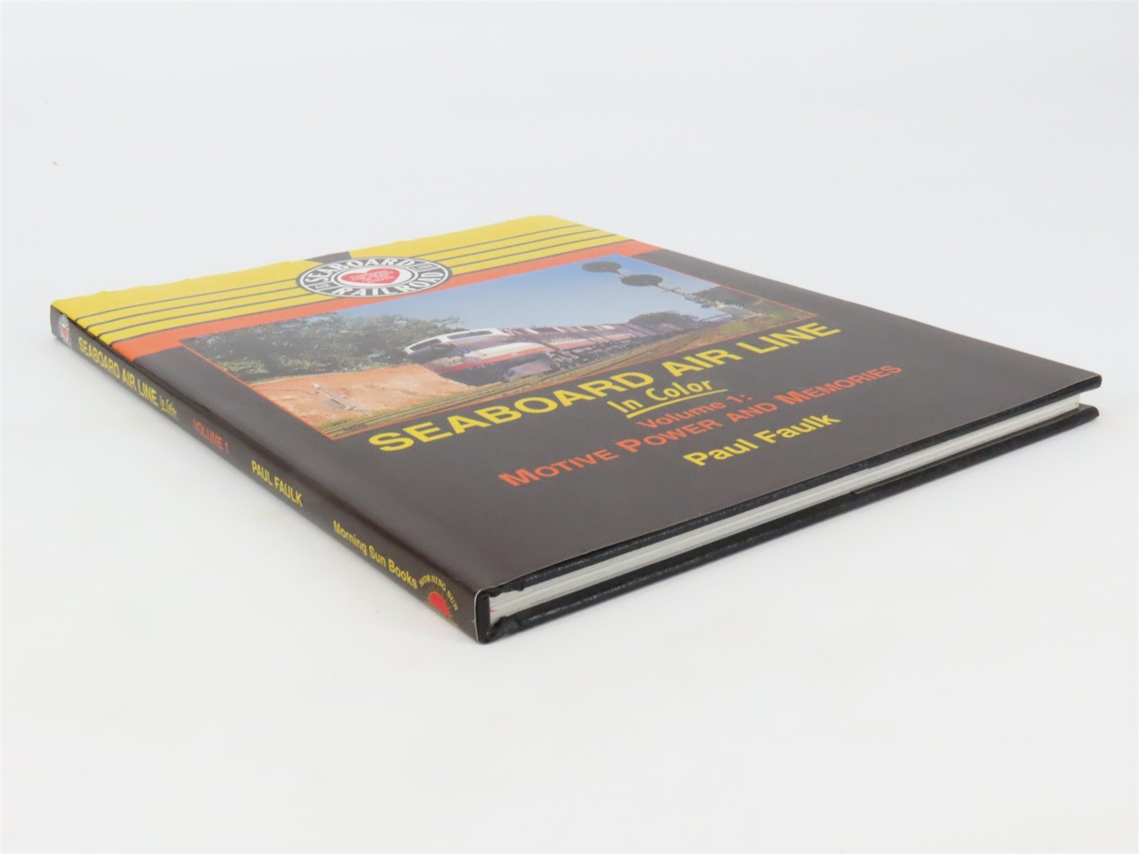 Morning Sun: Seaboard Air Line In Color Vol 1 by Paul Faulk ©2009 HC Book