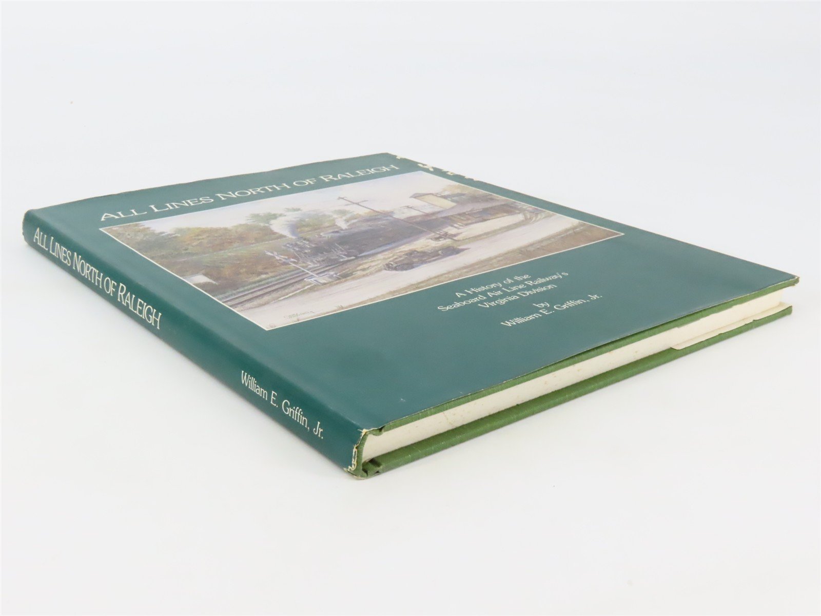 All Lines North of Raleigh by William E. Griffin, Jr. ©1991 HC Book