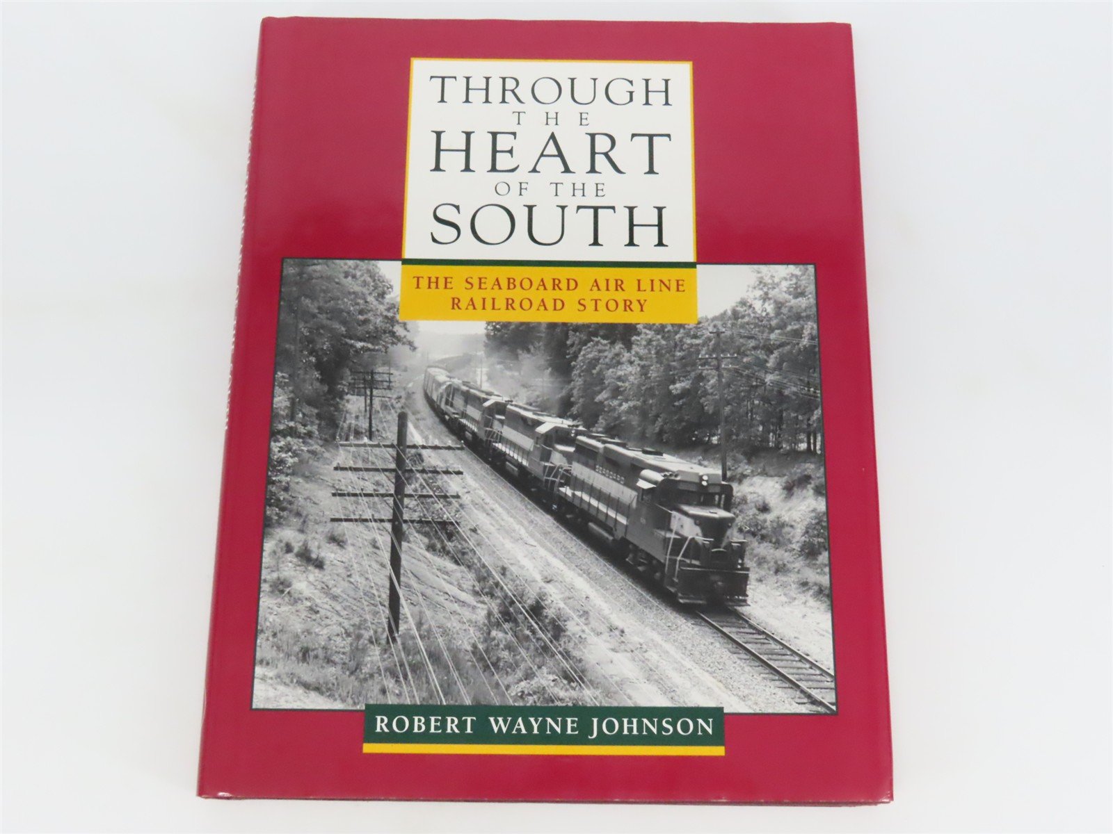Through the Heart of the South by Robert Wayne Johnson ©1995 HC Book