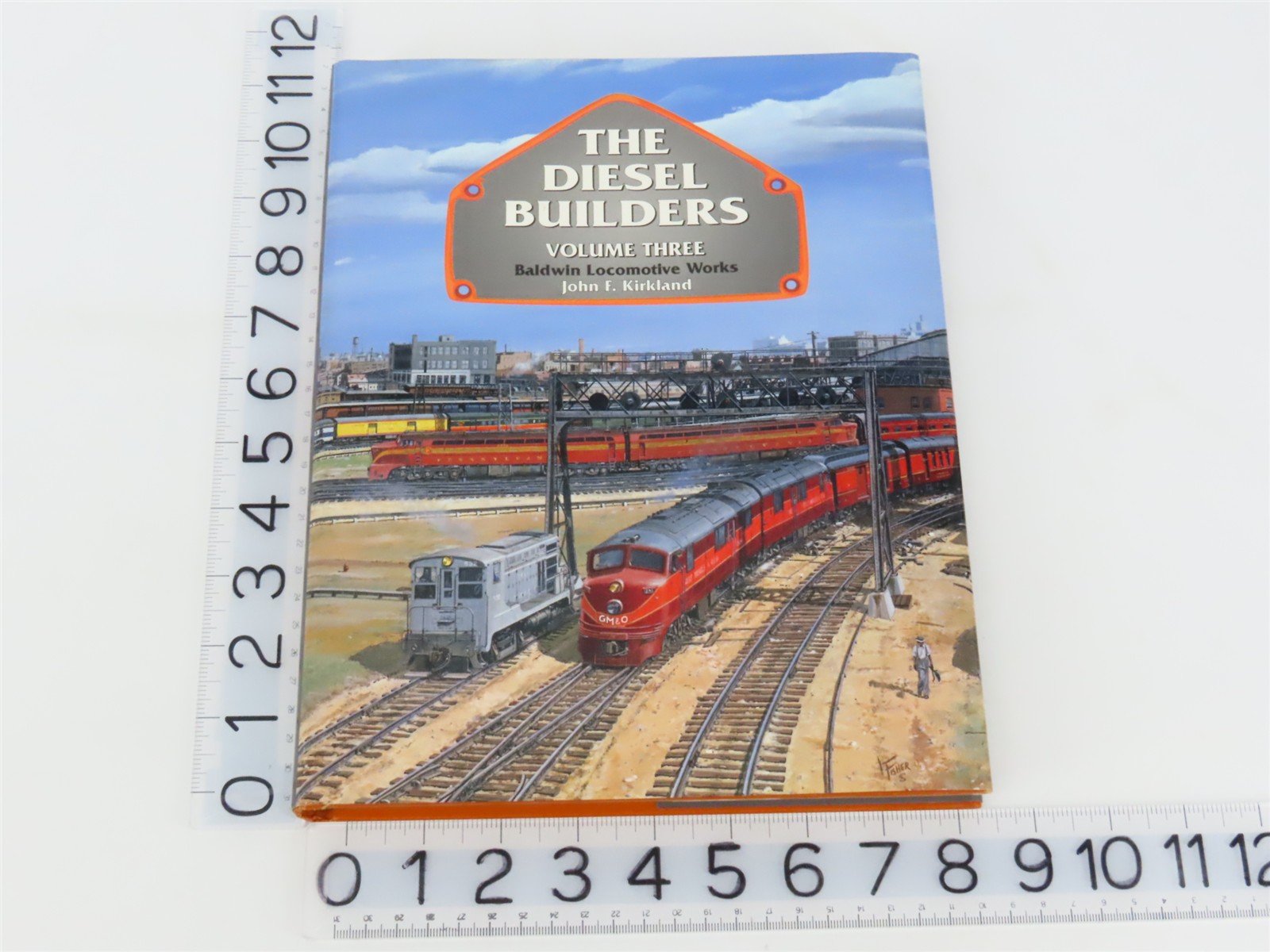 The Diesel Builders Vol 3: Baldwin Locomotive Works by John F. Kirkland ©1994
