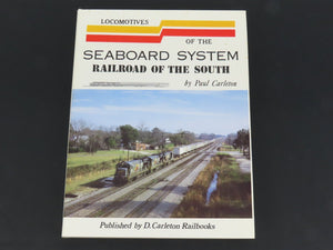 Locomotives of the Seaboard System Railroad of the South by Paul Carleton ©1987