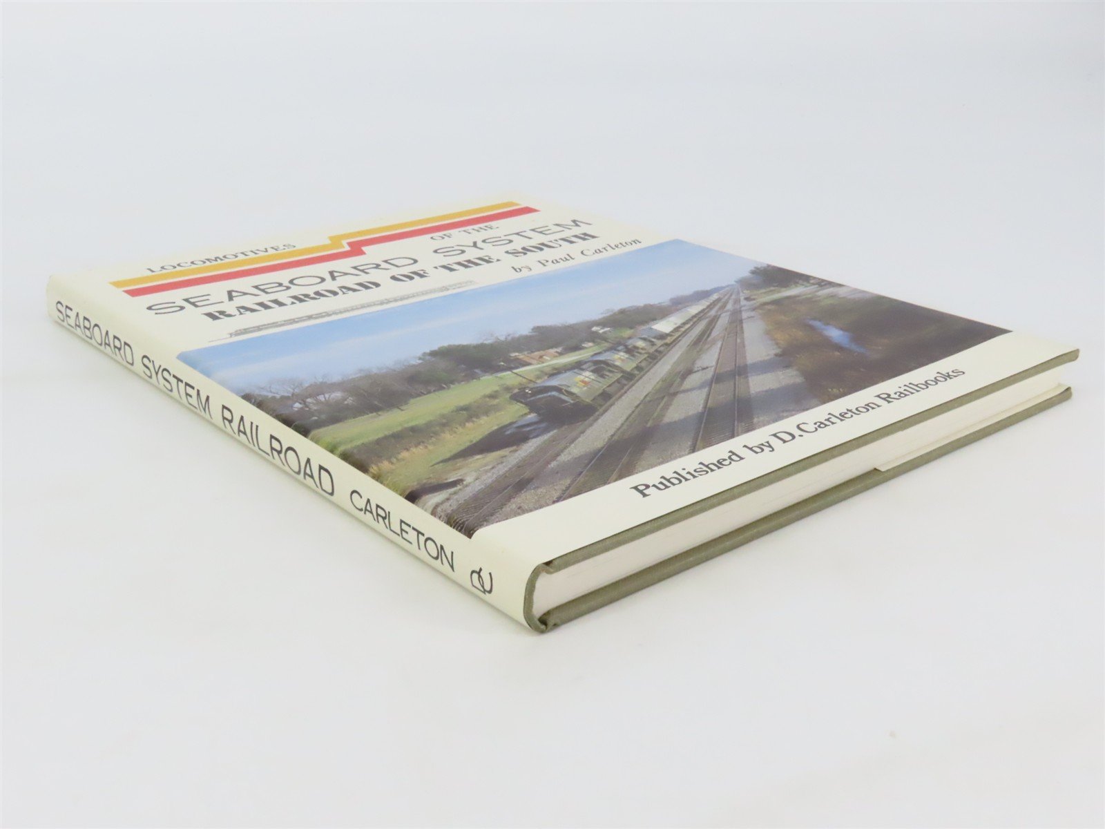 Locomotives of the Seaboard System Railroad of the South by Paul Carleton ©1987