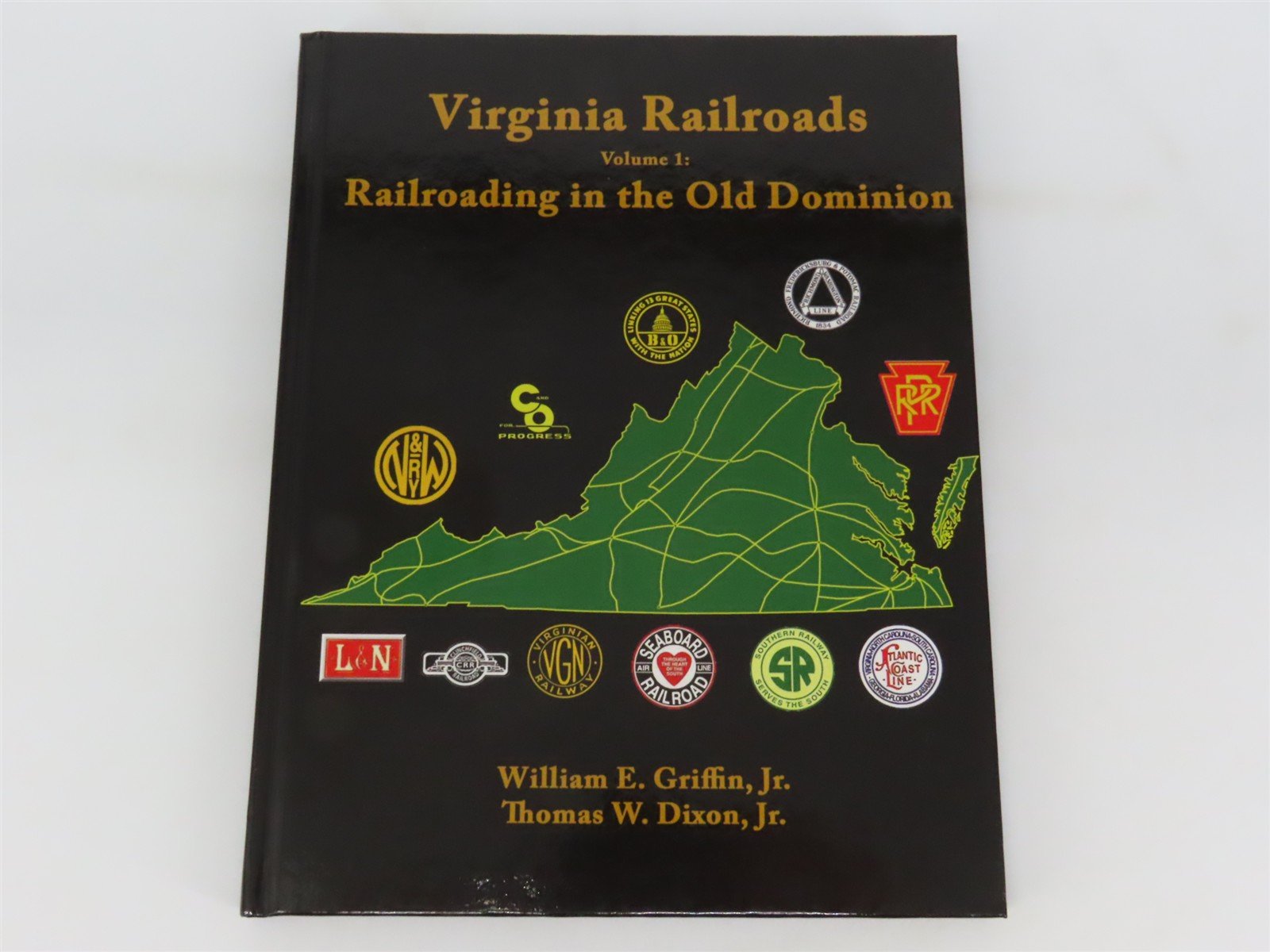 Virginia Railroads Vol 1: Railroading in the Old Dominion by Griffin/Dixon ©2010