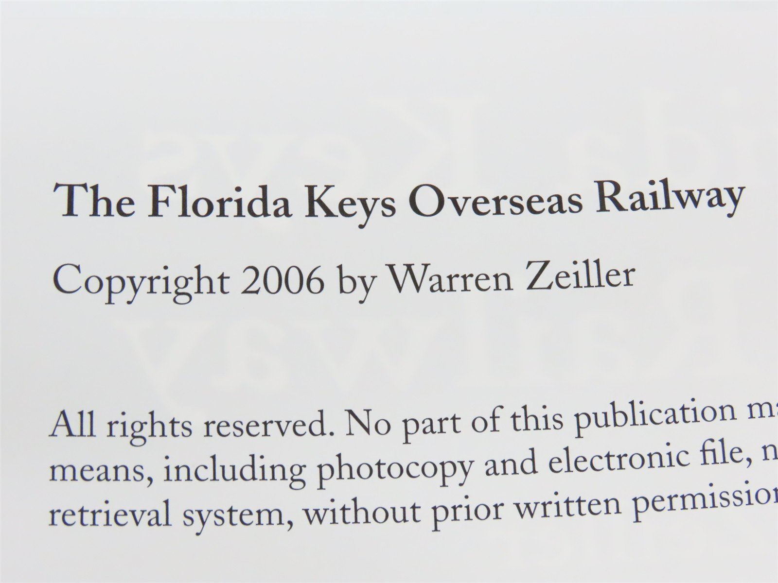 The Florida Keys Overseas Railway by Warren Zeiller ©2006 HC Book