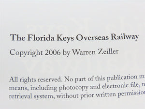 The Florida Keys Overseas Railway by Warren Zeiller ©2006 HC Book
