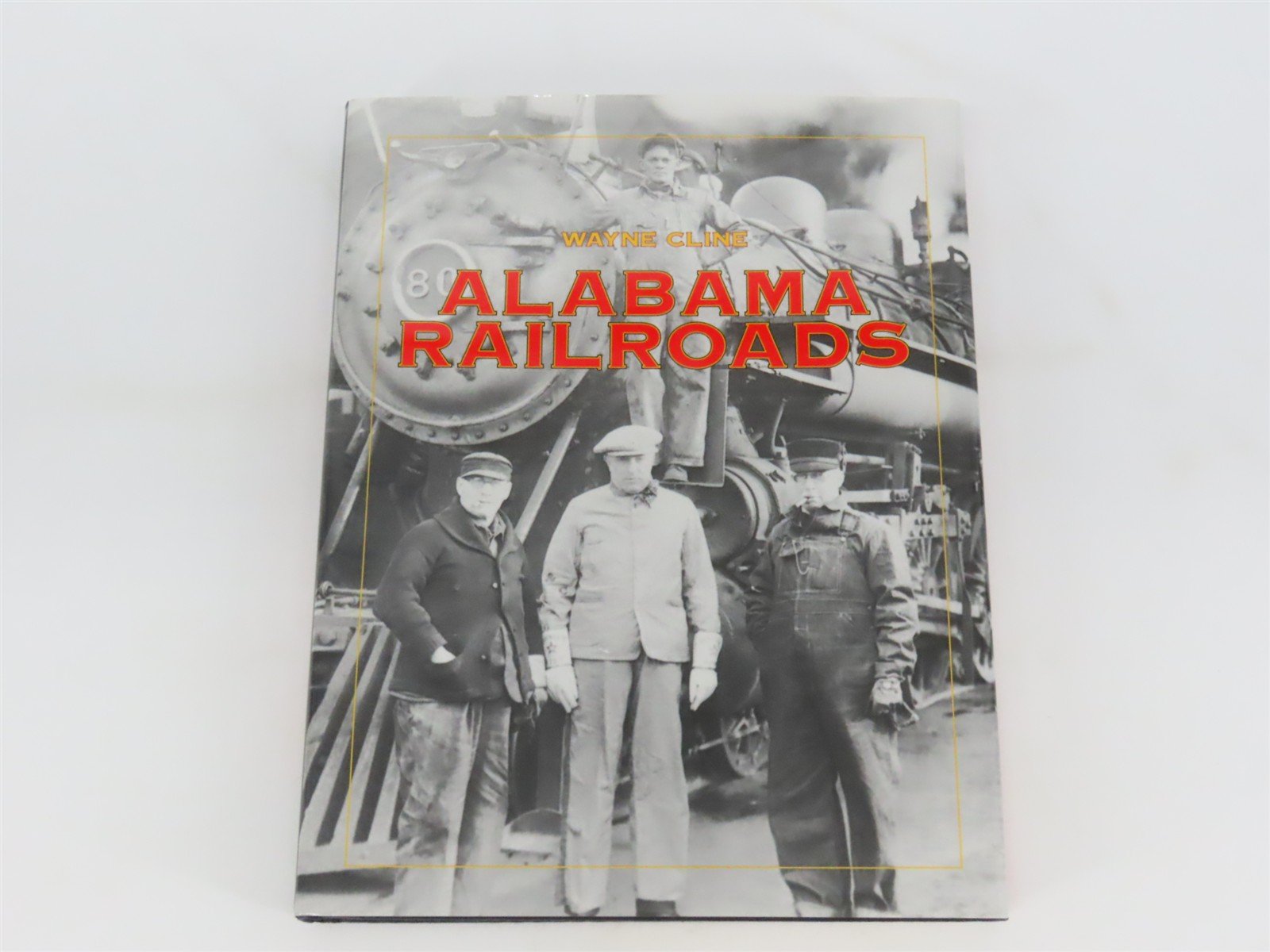 Alabama Railroads by Wayne Cline ©1997 HC Book