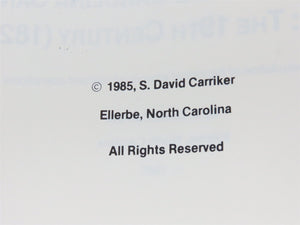 Railroading in the Carolina Sandhills Vol 1: The 19th Century by Carriker ©1985