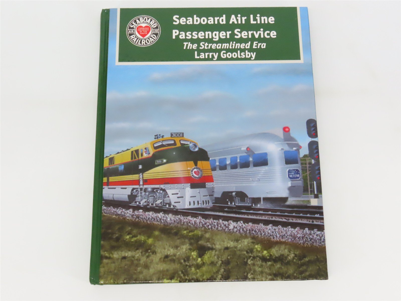Seaboard Air Line Passenger Service - The Streamlined Era by Larry Goolsby ©2011