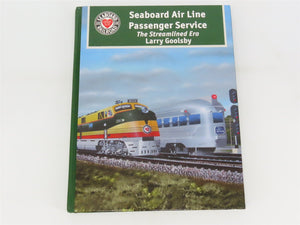 Seaboard Air Line Passenger Service - The Streamlined Era by Larry Goolsby ©2011