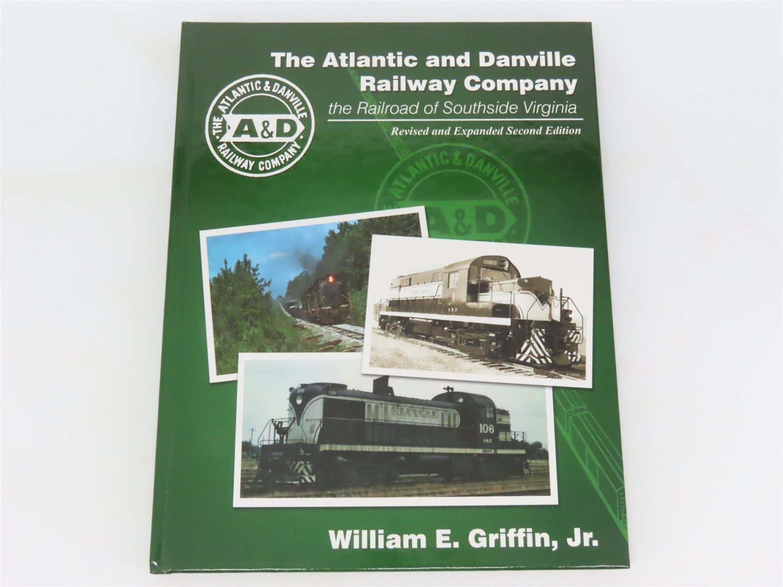 The Atlantic & Danville Railway Company by Griffin - Revised & Expanded ©2006