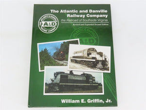 The Atlantic & Danville Railway Company by Griffin - Revised & Expanded ©2006
