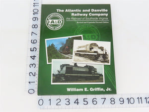 The Atlantic & Danville Railway Company by Griffin - Revised & Expanded ©2006