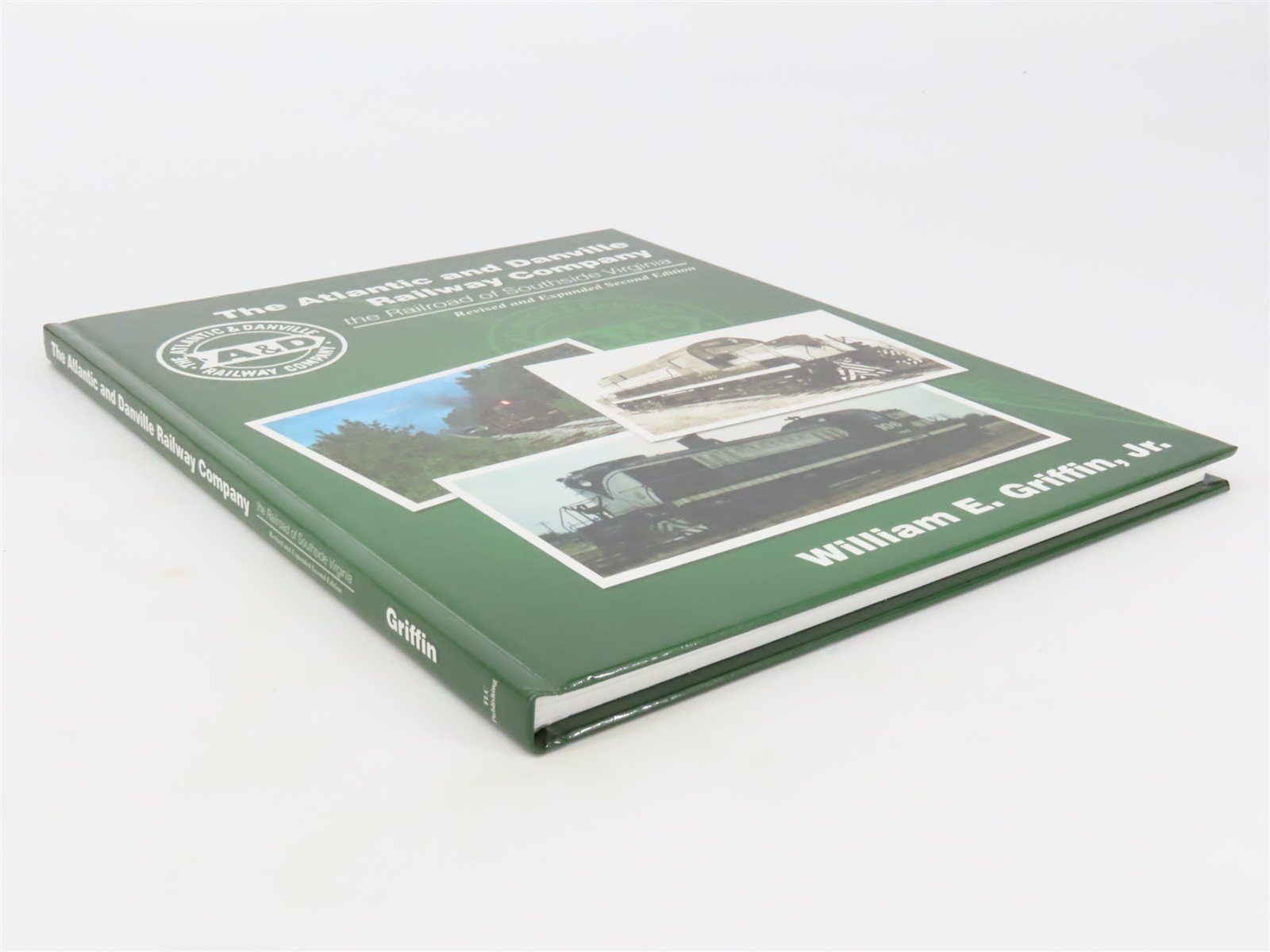 The Atlantic & Danville Railway Company by Griffin - Revised & Expanded ©2006