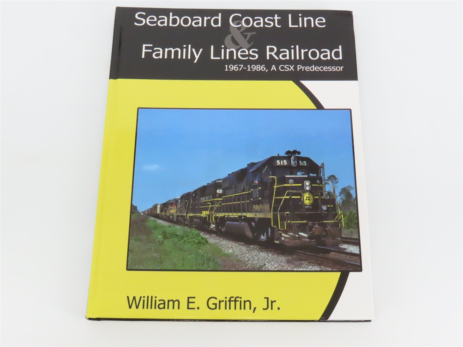 Seaboard Coast Line & Family Lines Railroad 1967-1986 by Griffin Â©2004 HC Book