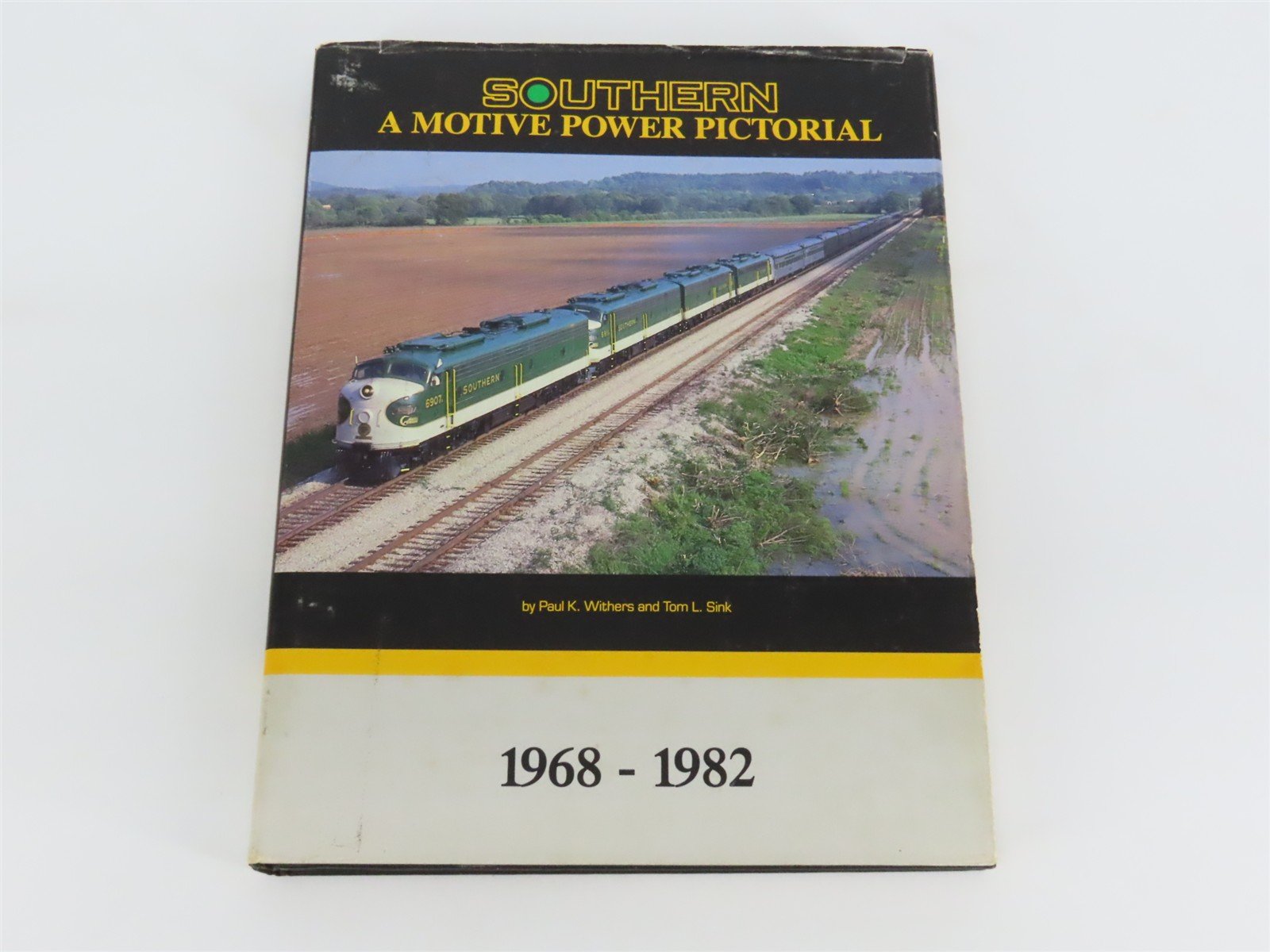 Southern: A Motive Power Pictorial 1968-1982 by Withers & Sink Â©1987 HC Book