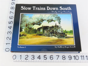 Slow Trains Down South... Daily 'Cept Sunday Vol 1 by Mallory Hope Ferrell Â©2005