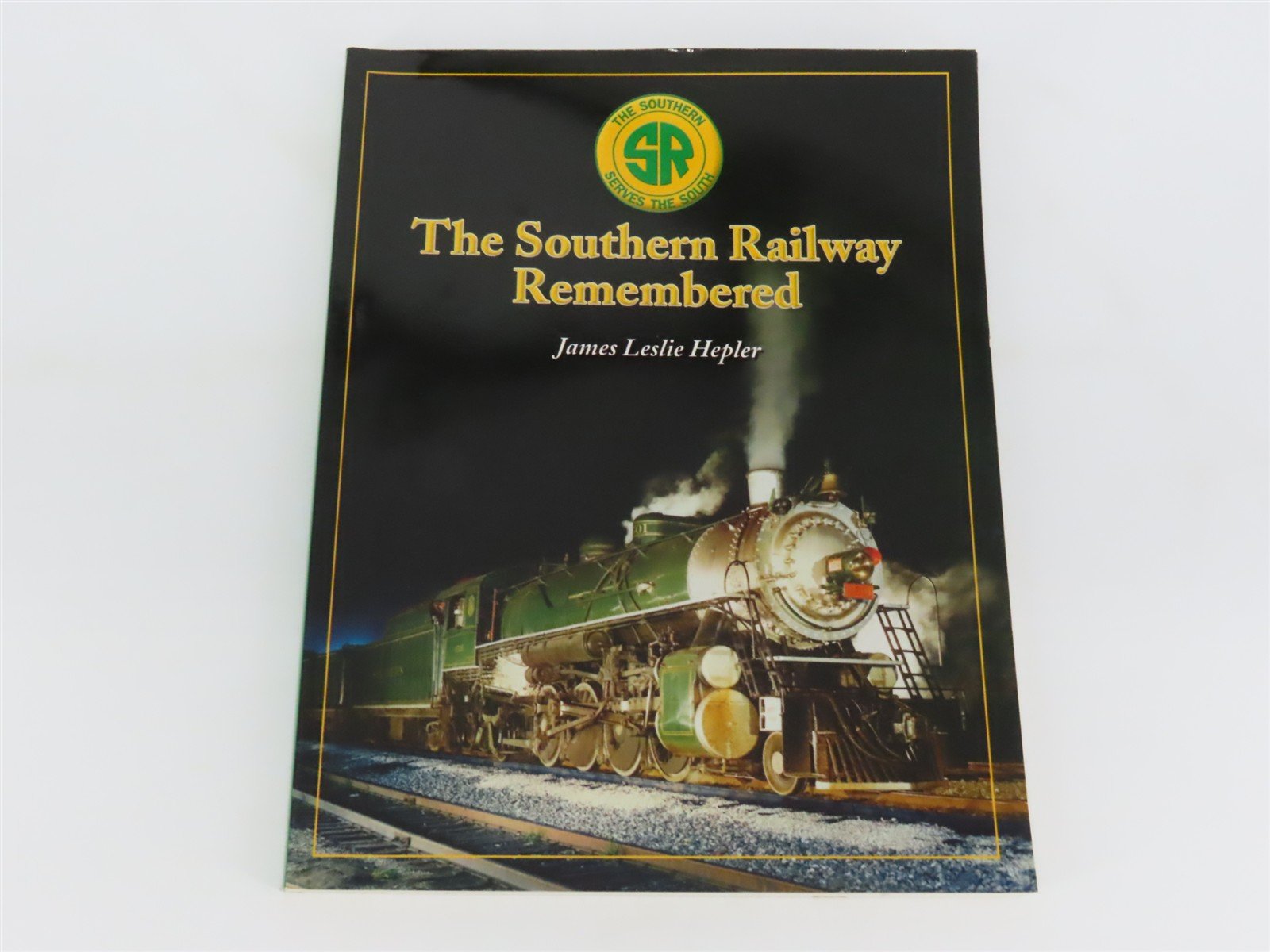 The Southern Railway Remembered by James Leslie Hepler Â©2001 SC Book