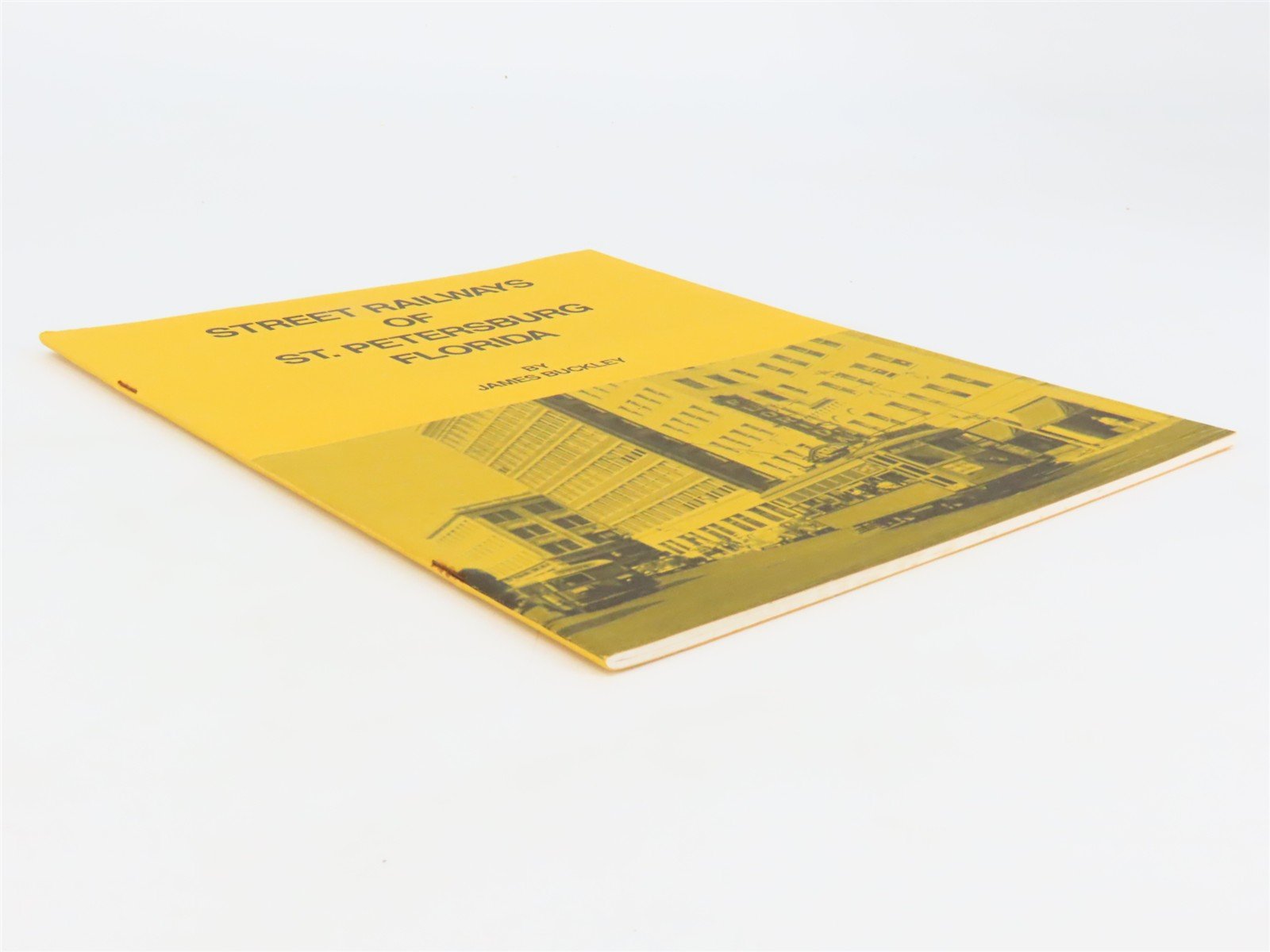 Street Railways of St. Petersburg Florida by James Buckley Â©1983 SC Booklet