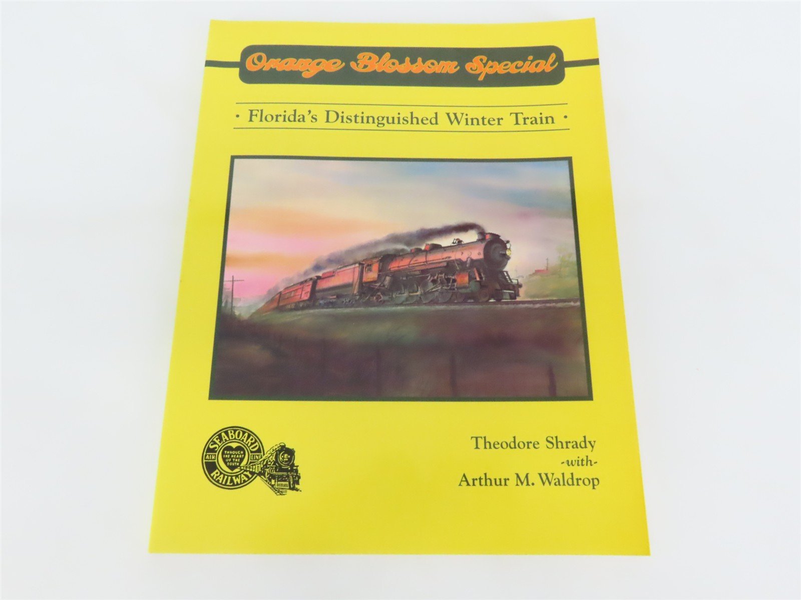 Orange Blossom Special - Florida's Distinguished Winter Train Â©1996 SC Book