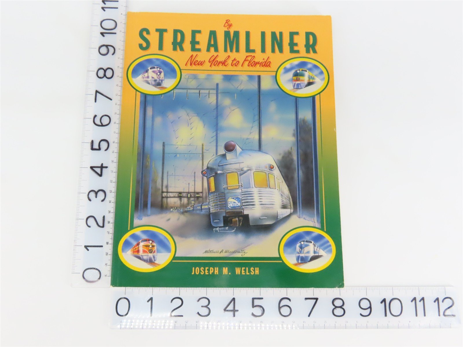 By Streamliner - New York to Florida by Joseph M. Welsh Â©1994 SC Book