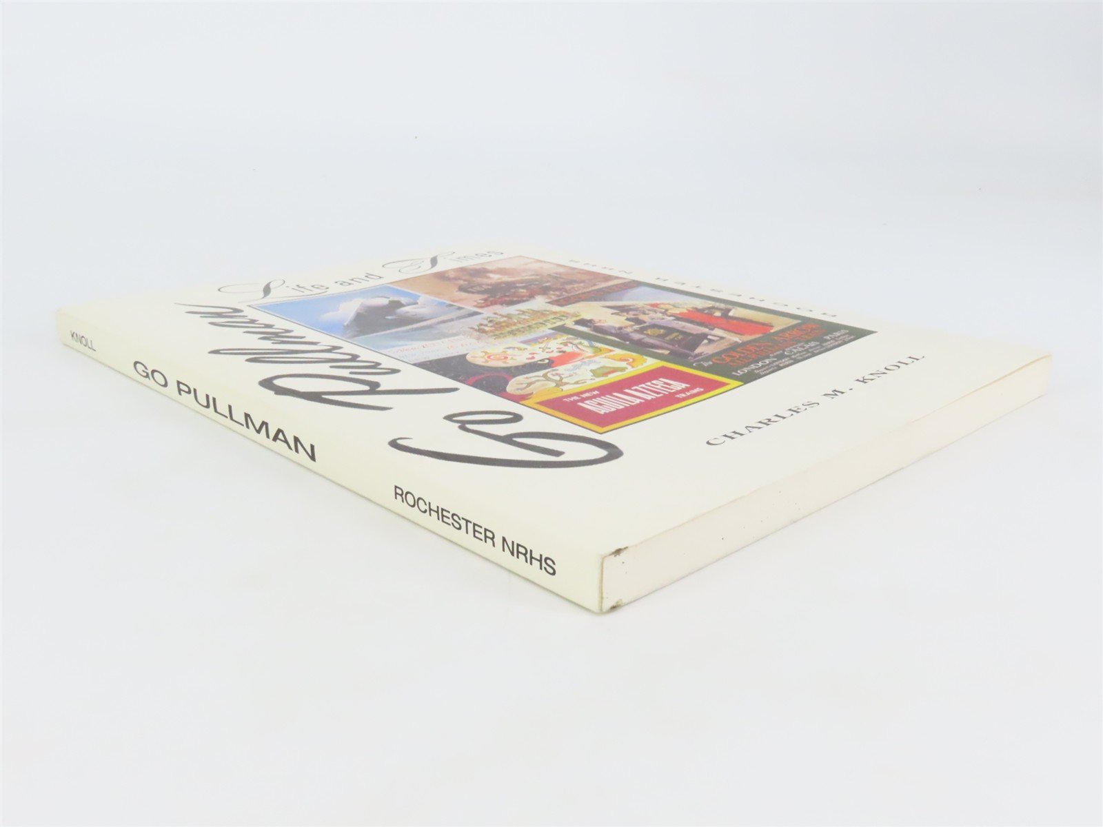 Go Pullman - Life & Times by Charles M. Knoll Â©1995 SC Book
