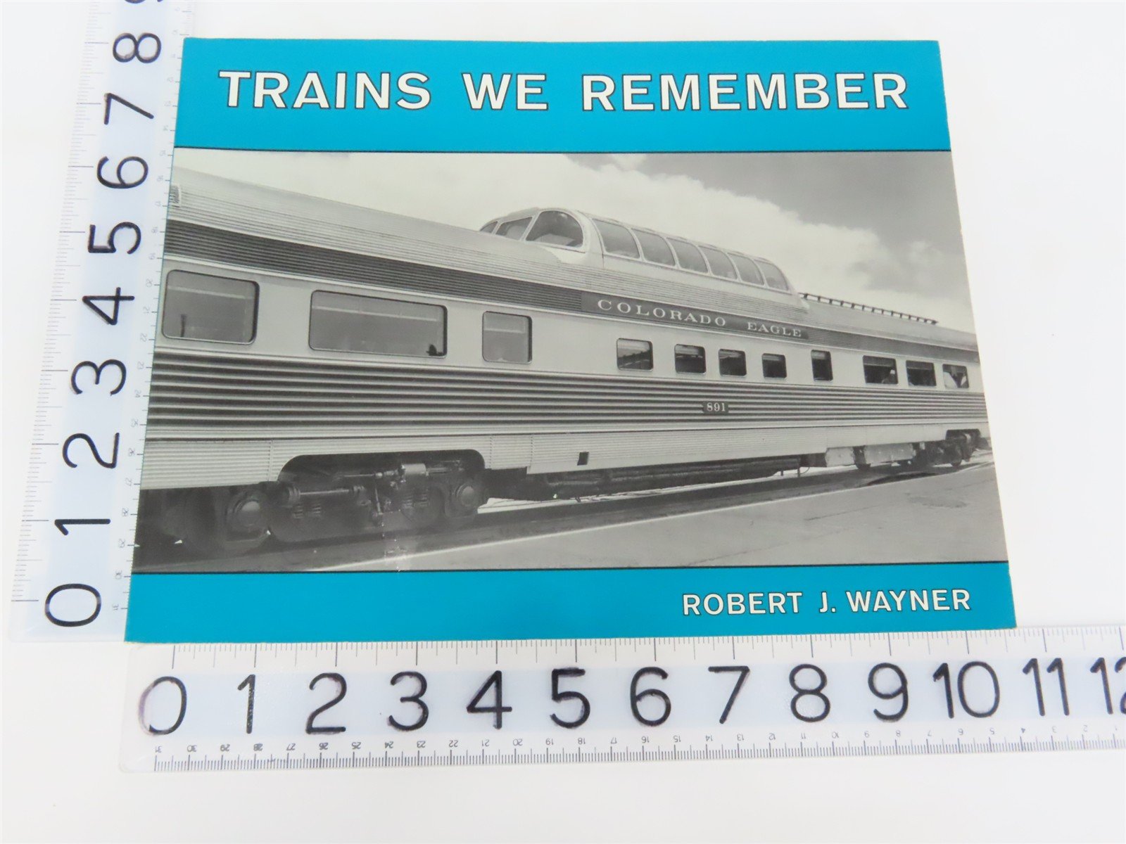 Trains We Remember by Robert J. Wayner - SC Book