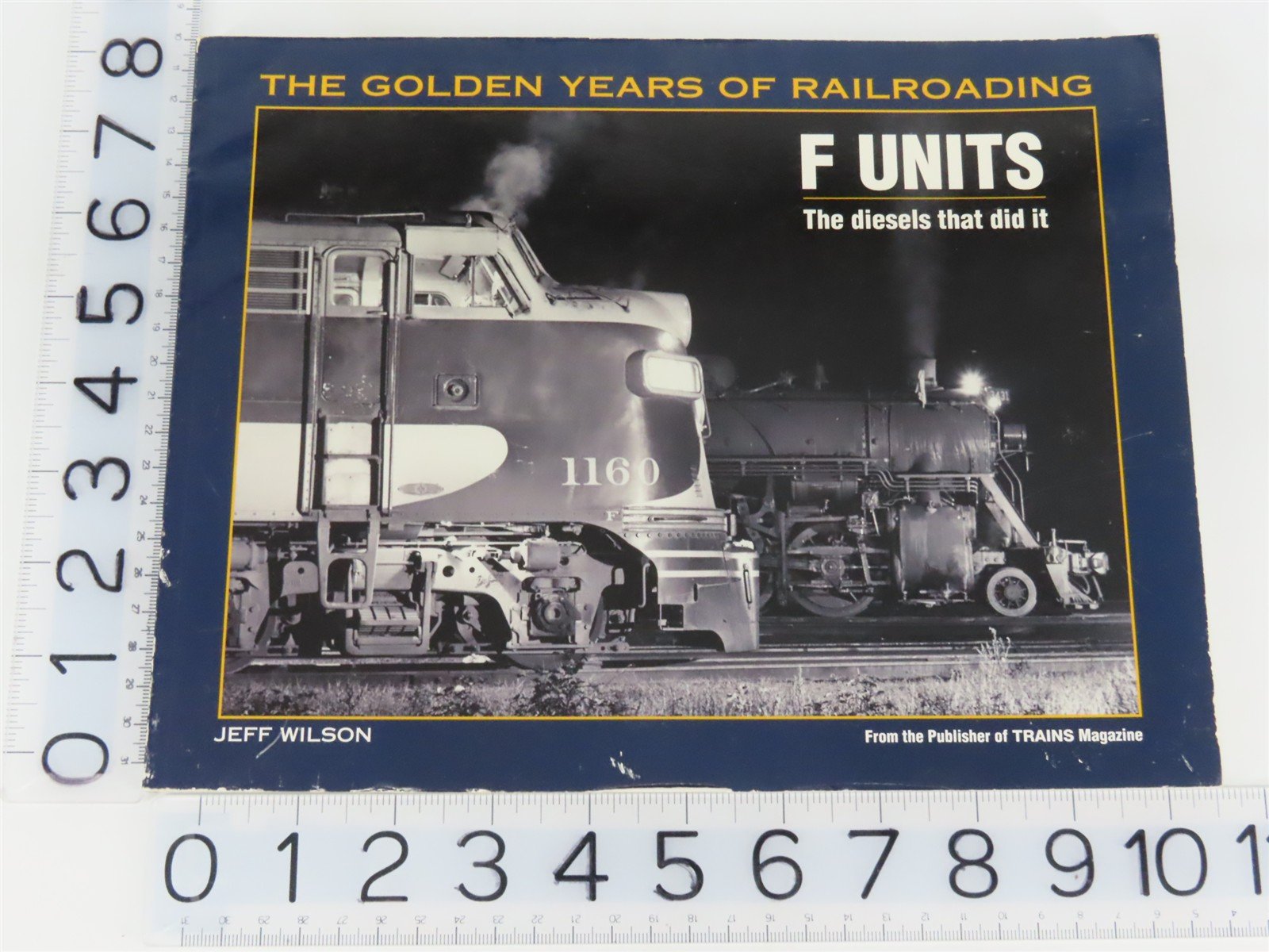 F Units: The Diesels That Did It by Jeff Wilson Â©2000 SC Book
