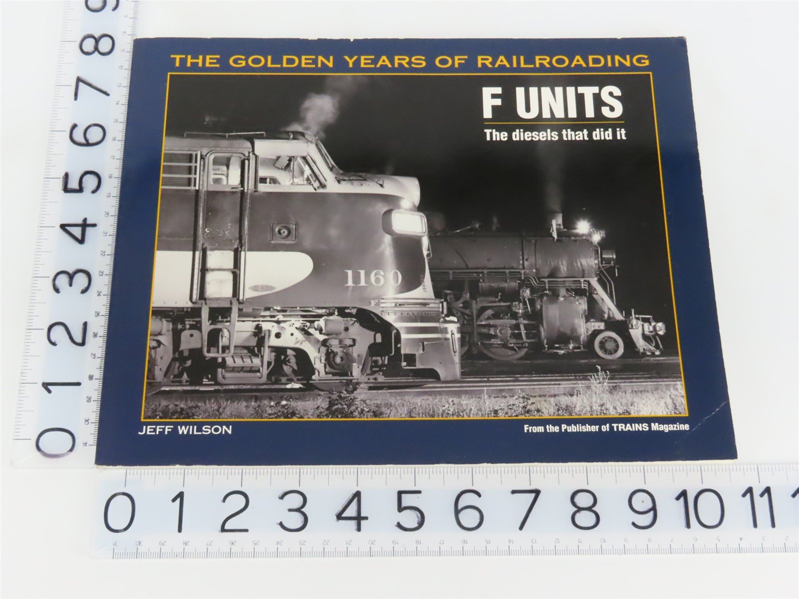 F Units: The Diesels That Did It by Jeff Wilson Â©2000 SC Book