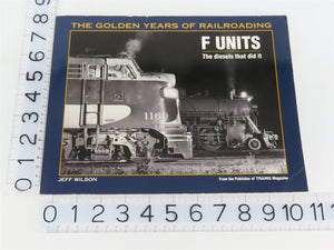 F Units: The Diesels That Did It by Jeff Wilson Â©2000 SC Book