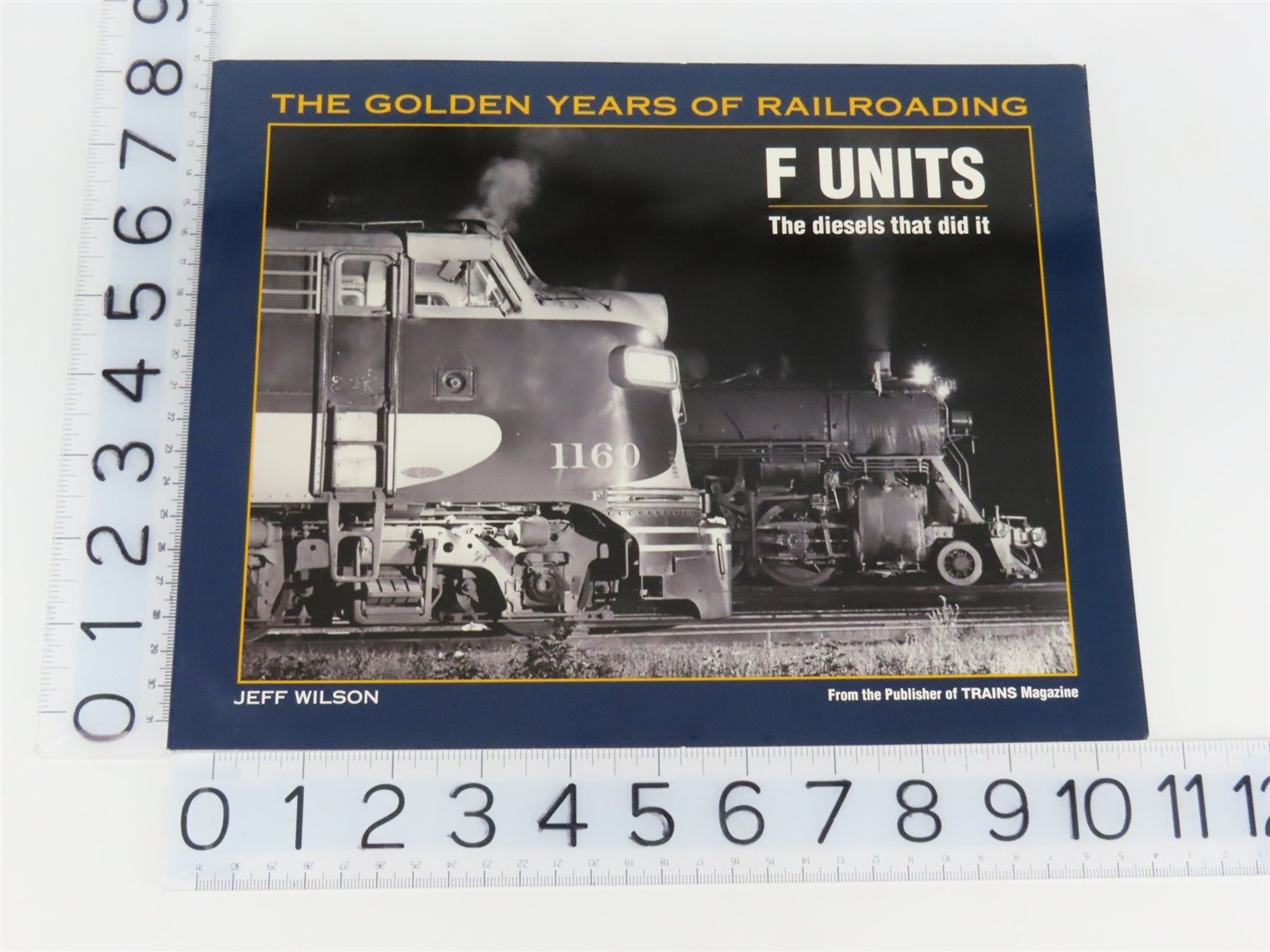 F Units: The Diesels That Did It by Jeff Wilson Â©2000 SC Book