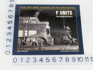 F Units: The Diesels That Did It by Jeff Wilson Â©2000 SC Book