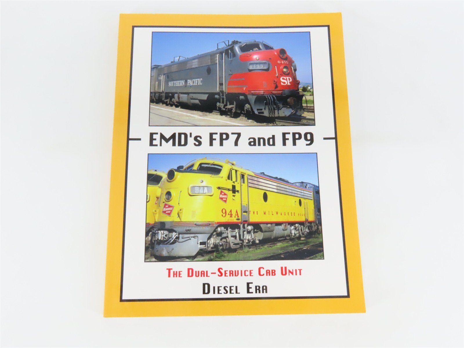 EMD's FP7 & FP9: The Dual Service Cab Unit by Diesel Era Â©2009 SC Book