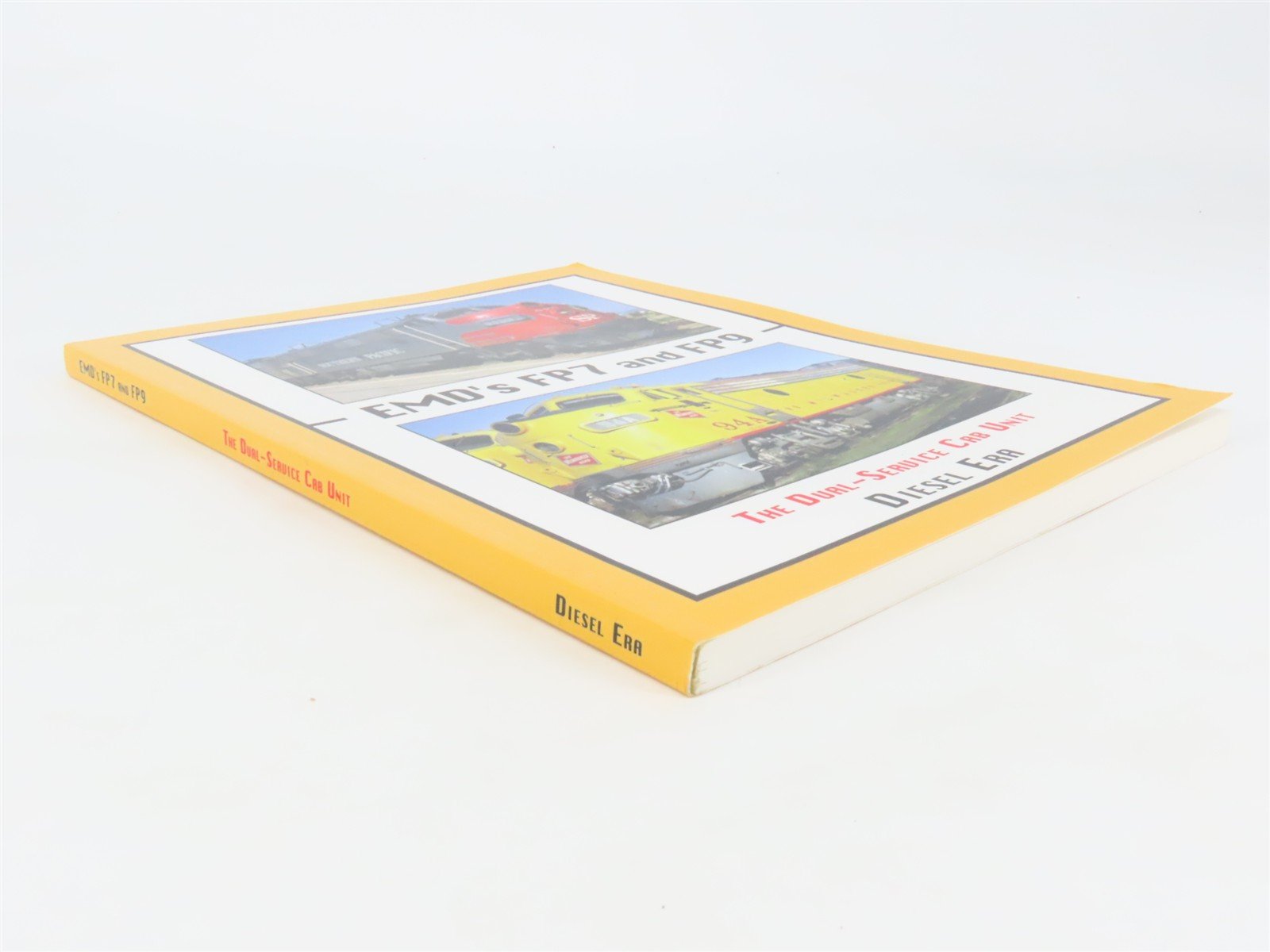 EMD's FP7 & FP9: The Dual Service Cab Unit by Diesel Era Â©2009 SC Book