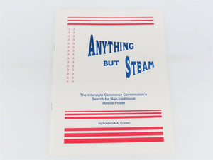 Anything But Steam by Frederick A. Kramer Â©1998 SC Booklet