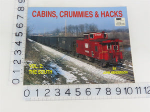 Cabins, Crummies & Hacks Vol. 2: The South by John Henderson Â©1991 SC Book