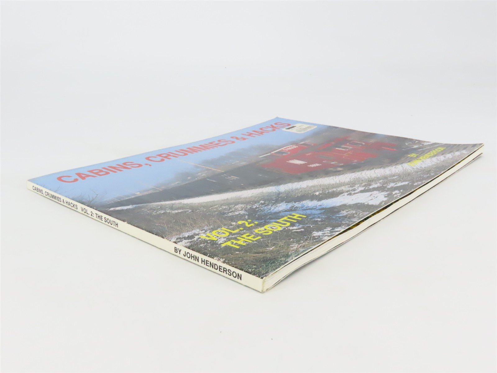 Cabins, Crummies & Hacks Vol. 2: The South by John Henderson Â©1991 SC Book