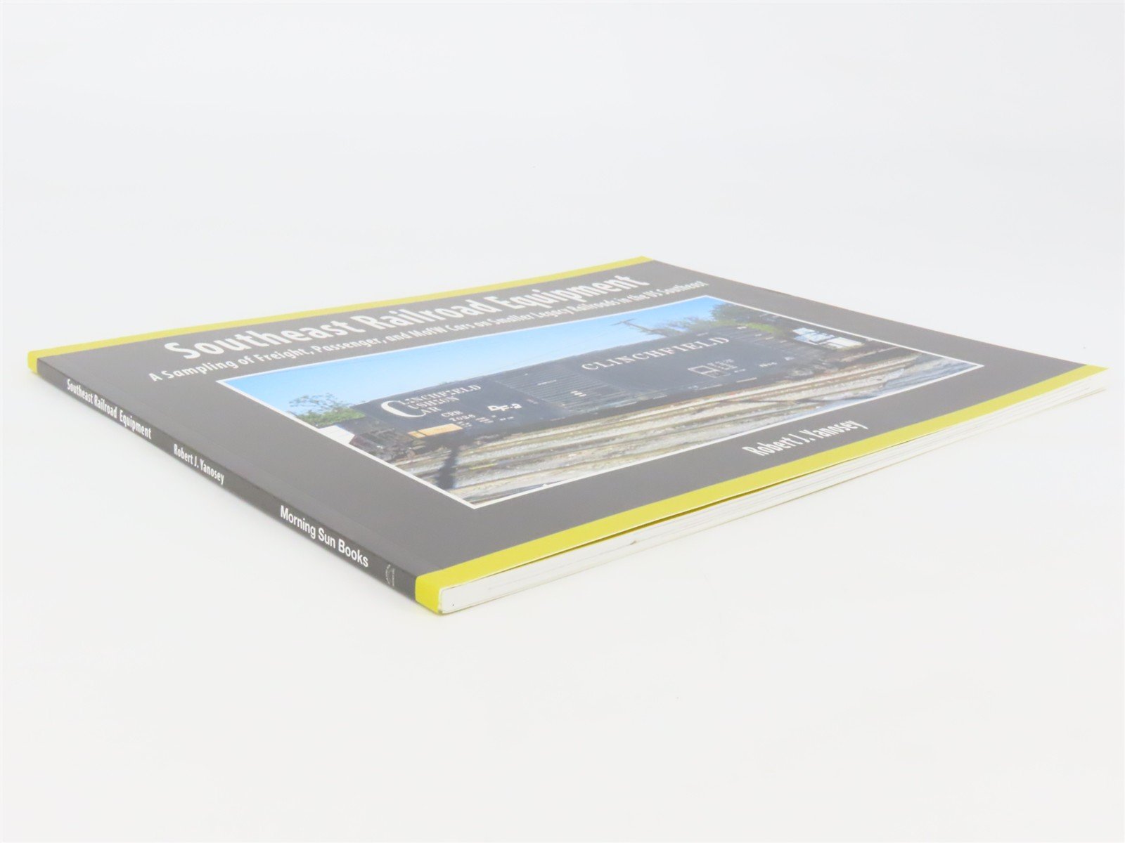 Morning Sun: Southeast Railroad Equipment by Robert J. Yanosey Â©2024 SC Book