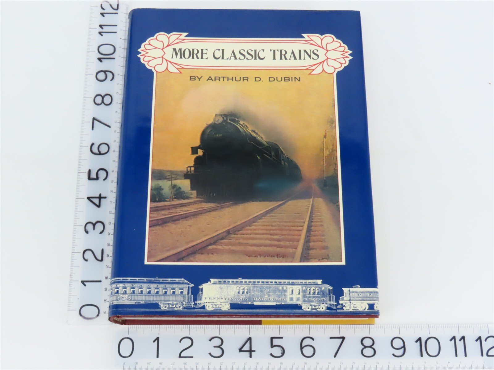 More Classic Trains by Arthur D. Dubin Â©1990 HC Book